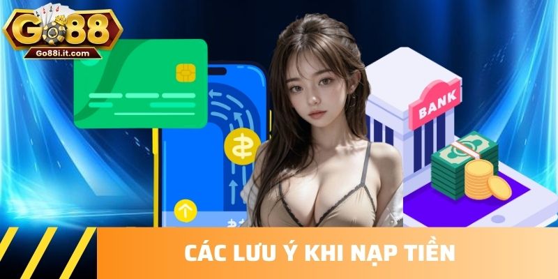 Các lưu ý khi nạp tiền