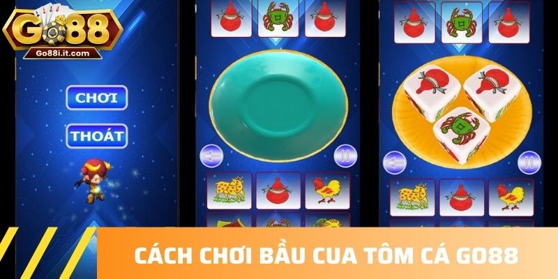 Cách chơi Bầu cua tôm cá Go88