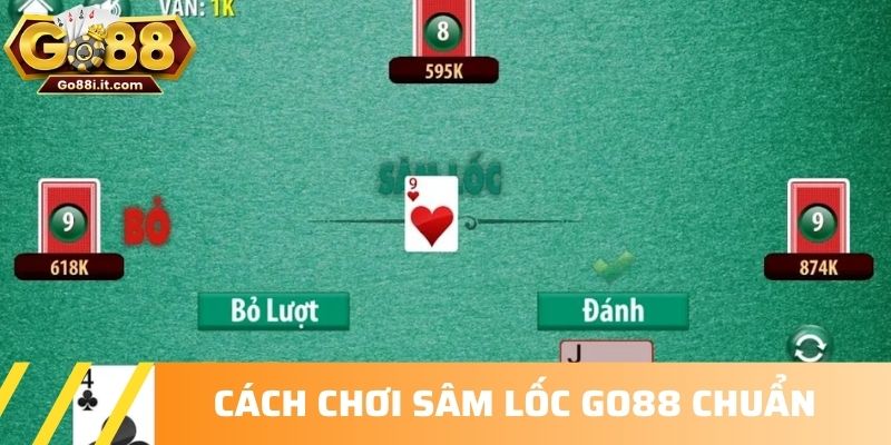 Cách chơi Sâm lốc Go88 chuẩn