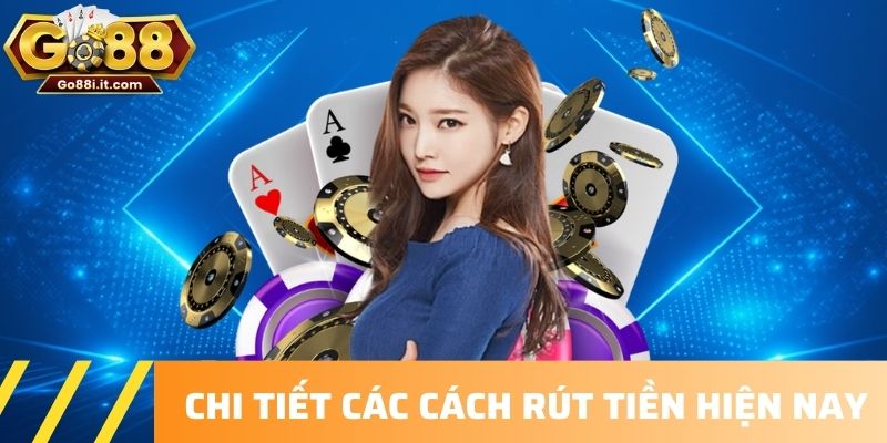 Chi tiết các cách rút tiền hiện nay
