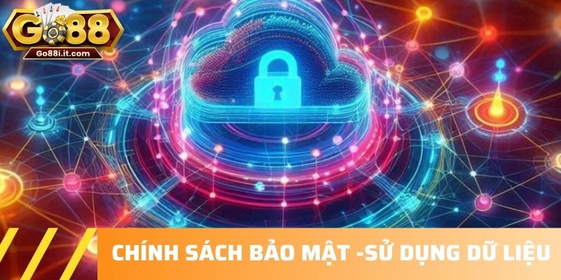 Chính sách bảo mật - sử dụng dữ liệu