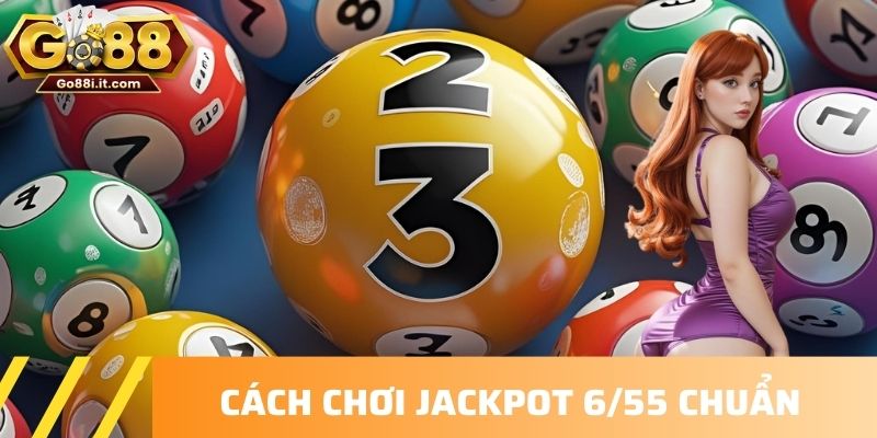 Lưu ý khi chơi Jackpot 6/55