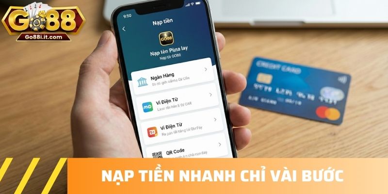 Nạp tiền nhanh chỉ vài bước