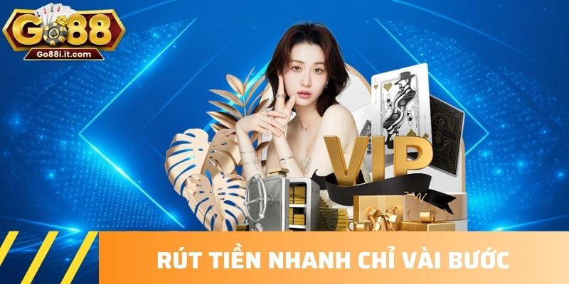 Rút tiền nhanh chỉ vài bước