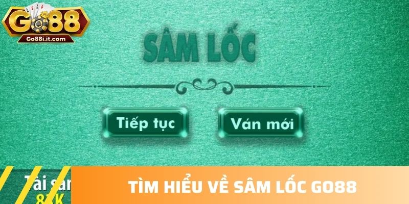 Tìm hiểu về Sâm lốc Go88